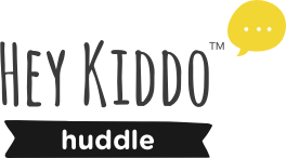 HeyKiddo™  Huddle
